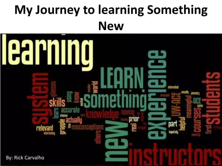 my journey to learning something new