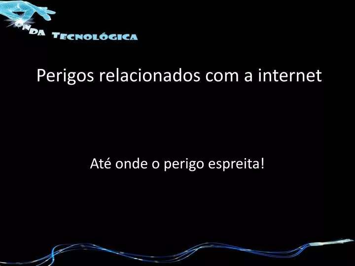 perigos relacionados com a internet