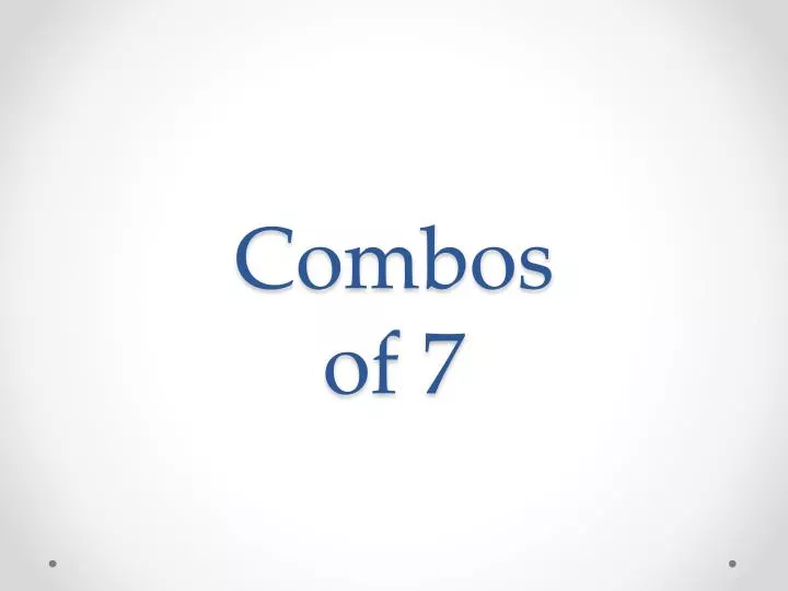 combos of 7