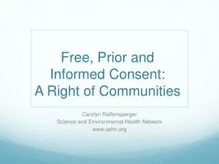 Free, Prior and Informed Consent: A Right of Communities
