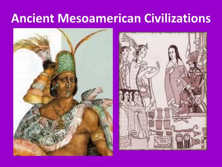 ancient mesoamerican civilizations