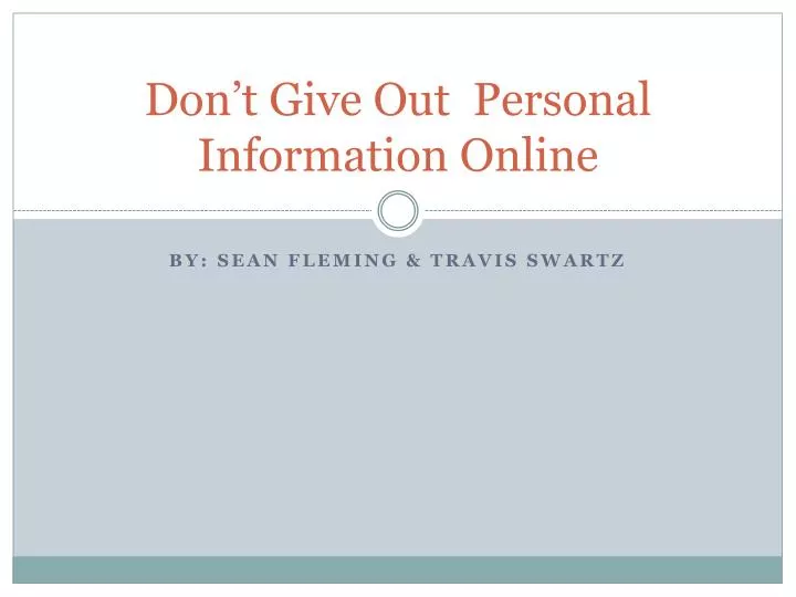 don t give out personal information online