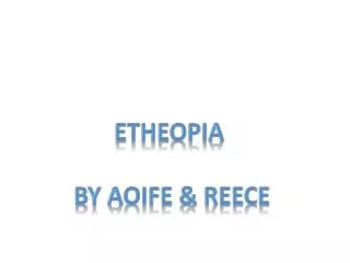 Etheopia By Aoife &amp; Reece