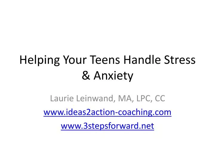 helping your teens handle stress anxiety