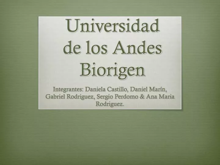 universidad de los andes biorigen