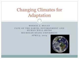 Changing Climates for Adaptation