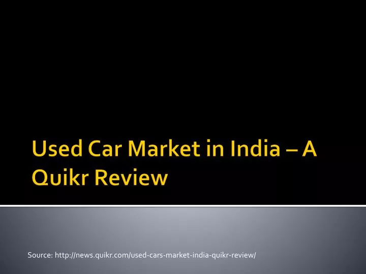 source http news quikr com used cars market india quikr review