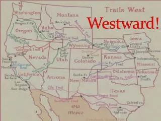Westward!