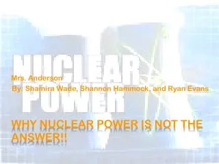 Why nuclear power is not the answer!!