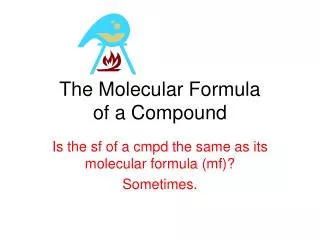 The Molecular Formula of a Compound
