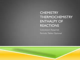 Chemistry Thermochemistry Enthalpy of reactions