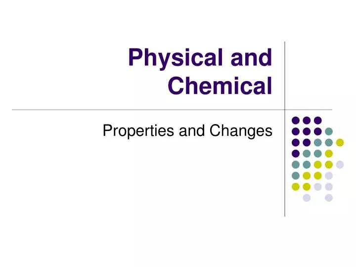 physical and chemical