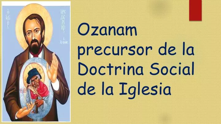 ozanam precursor de la doctrina social de la iglesia