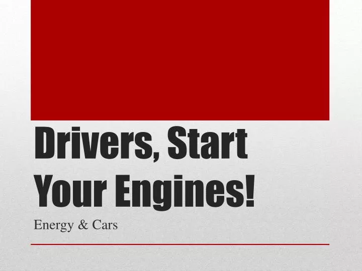 drivers start your engines