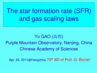 The star formation rate ( SFR ) and gas scaling laws
