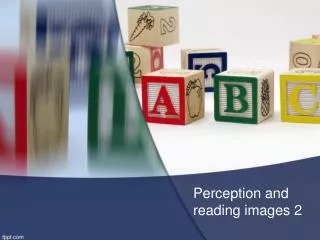 Perception and reading images 2