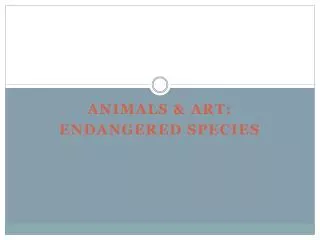 Endangered Species: Animals and Art