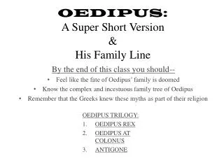 OEDIPUS: A Super Short Version &amp; His Family Line