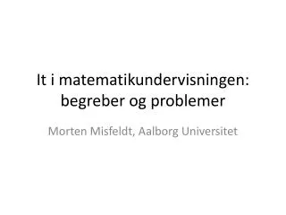 it i matematikundervisningen begreber og problemer