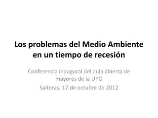 Los problemas del Medio Ambiente en un tiempo de recesión