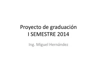 proyecto de graduaci n i semestre 2014