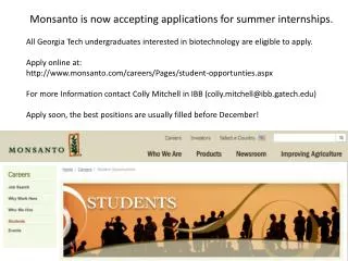Monsanto is now accepting applications for summer internships.