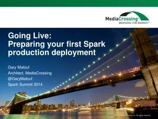 Going Live: Preparing your f irst Spark production deployment