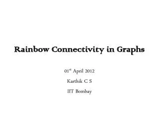 Rainbow Connectivity in Graphs