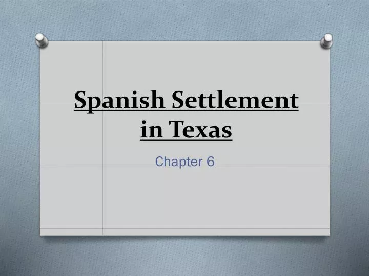 spanish settlement in texas