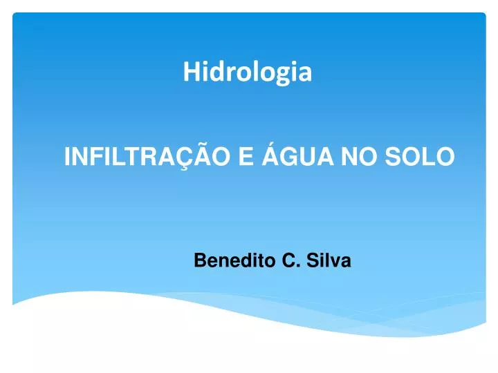 Unidade II - A água e o homem- noções básicas de hidrologia e uso da água -  Hidrologia