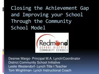 Closing the Achievement Gap and Improving your School Through the Community School Model