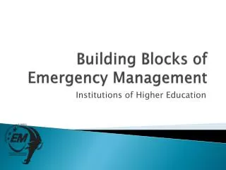 Building Blocks of Emergency Management