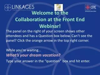 Welcome to the Collaboration at the Front End Webinar!