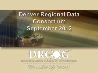 Denver Regional Data Consortium September 2012