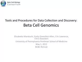 Tools and Procedures for Data Collection and Discovery: Beta Cell Genomics