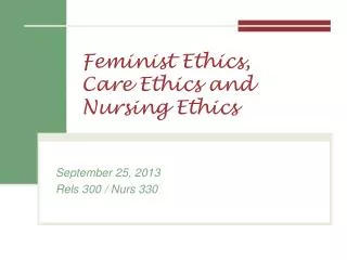 Feminist Ethics, Care Ethics and Nursing Ethics