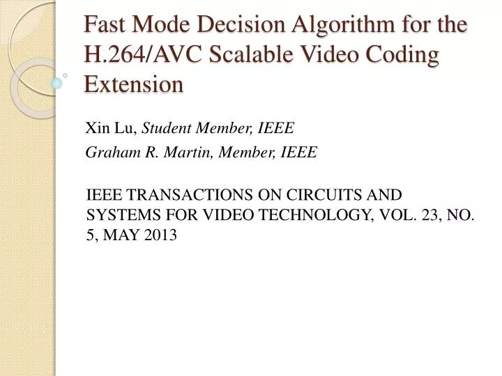 fast mode decision algorithm for the h 264 avc scalable video coding extension