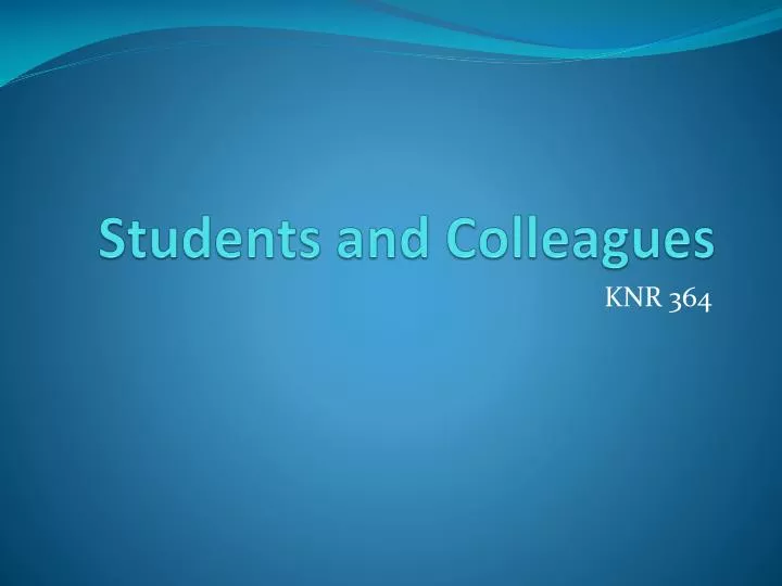 students and colleagues