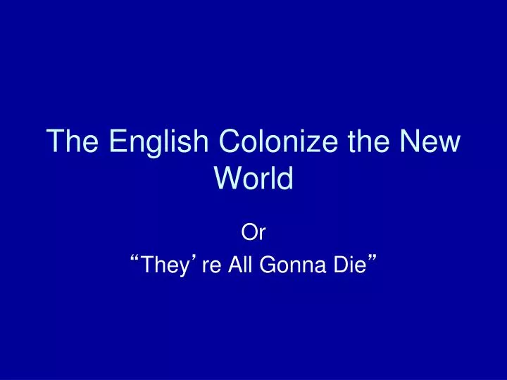 the english colonize the new world