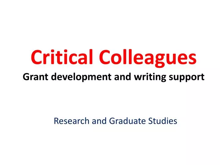 critical colleagues grant development and writing support