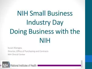 NIH Small Business Industry Day Doing Business with the NIH