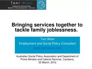 Bringing services together to tackle family joblessness.