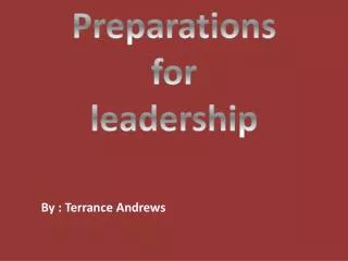 Preparations for leadership