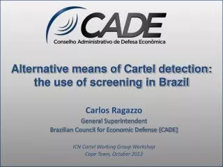 Alternative means of Cartel detection: the use of screening in Brazil