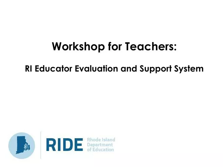 workshop for teachers ri educator evaluation and support system