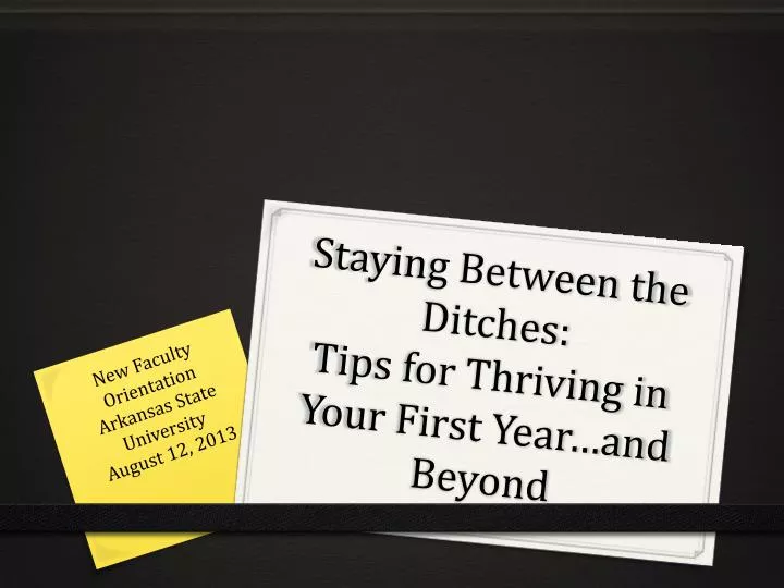 staying between the ditches tips for thriving in your first year and beyond