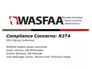 Compliance Concerns: R2T4 2013 Spring Conference WASFAA Federal Issues Committee
