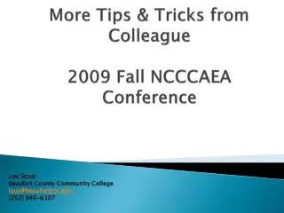 More Tips &amp; Tricks from Colleague 2009 Fall NCCCAEA Conference