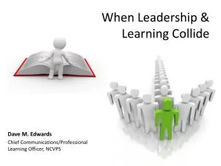 When Leadership &amp; Learning Collide