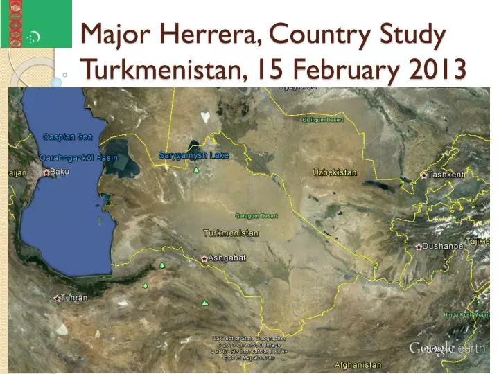 major herrera country study turkmenistan 15 february 2013